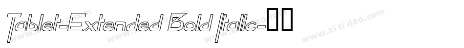 Tablet-Extended Bold Italic字体转换